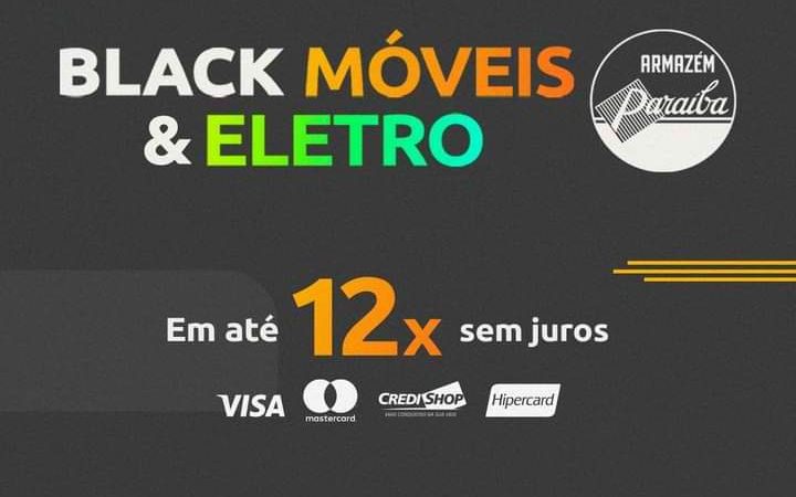 Aproveite as facilidades e ofertas da Black Eletro Paraíba a partir desta segunda-feira (24)