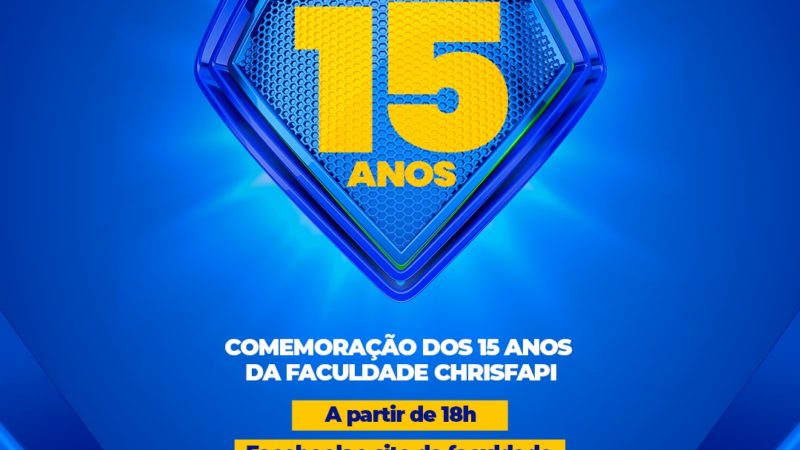 Faculdade Chrisfapi promoverá hoje evento on-line alusivo aos 15 anos da instituição Você não perder!