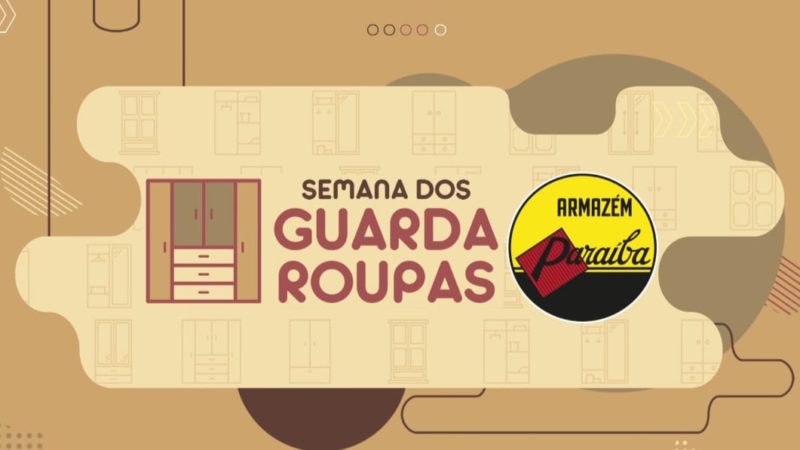 Aproveite as ofertas imperdíveis da Semana dos Guarda-roupas do Paraíba de Piripiri
