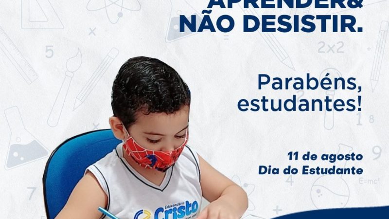 Educandário Cristo congratula seus alunos pelo Dia do Estudante!