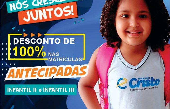 Educandário Cristo informa: matrículas gratuitas para o Infantil II e Infantil III Faça acontecer!