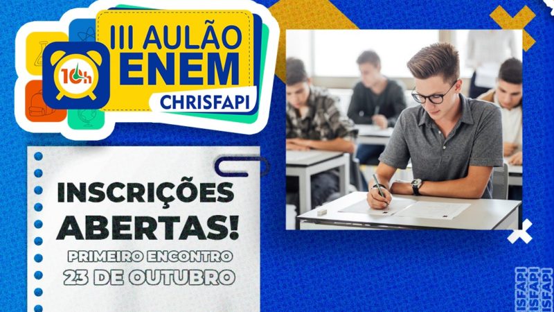 Faculdade Chrisfapi realizará primeiro encontro do III Aulão Enem