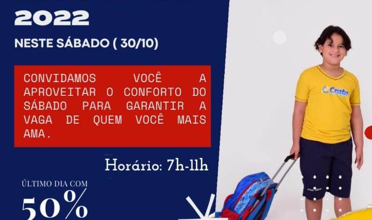Educandário Cristo informa: neste sábado terá plantão de matrículas 2022; sábado será último dia com desconto de 50% na matrícula!