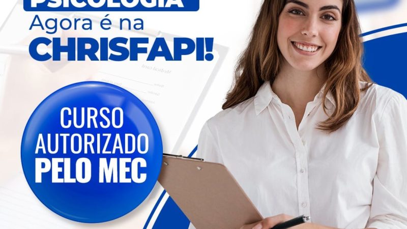 Curso de Bacharelado em Psicologia da Faculdade Chrisfapi é autorizado pelo MEC