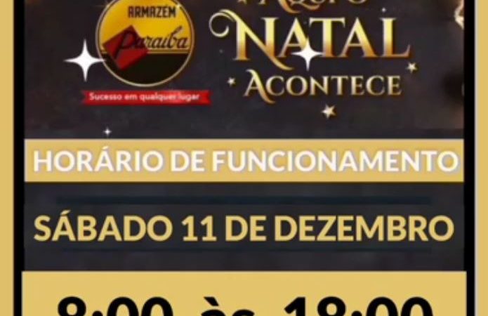 Paraíba de Piripiri com horário especial de funcionamento neste sábado (11)- Aqui o Natal acontece!