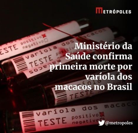 Ministério da Saúde confirma primeira morte por varíola dos macacos