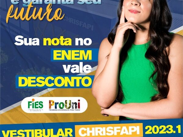 Vestibular Chrisfapi pela nota do ENEM. Aulas 100% presenciais!