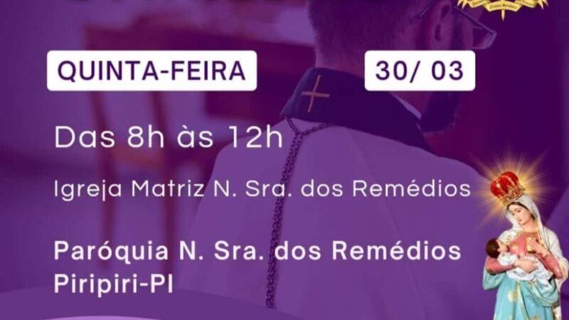 Mutirão de Confissões na Igreja Matriz N. Sra. dos Remédios de Piripiri; participe!