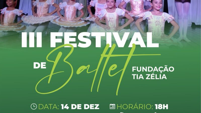 Fundação Tia Zélia de Piripiri realizará dia 14 de dezembro, o III Festival de Ballet