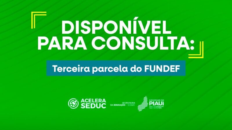 Valor da 3ª parcela do Fundef já pode ser consultado no site da Seduc