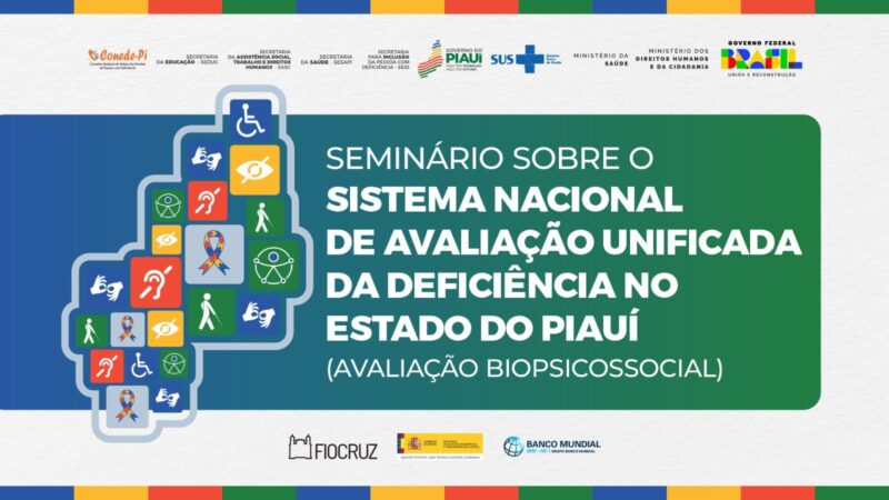 Piauí será o primeiro estado do Brasil a implantar o Sistema Nacional de Avaliação Unificada da Deficiência