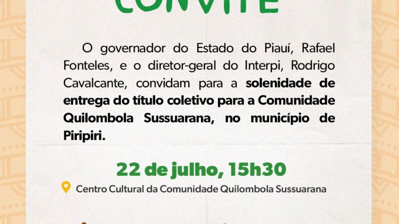 Interpi entrega título de terra a Comunidade Quilombola Sussuarana em Piripiri na segunda (22)