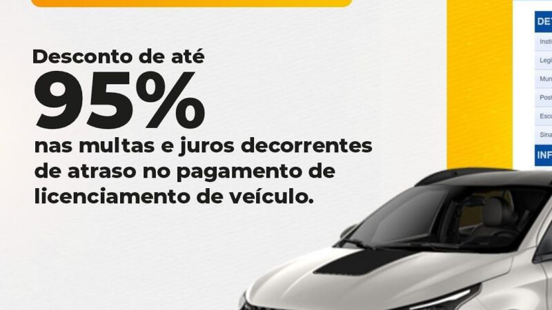 Detran concede até 95% de desconto nos juros e multas decorrentes de atraso no pagamento do licenciamento veicular