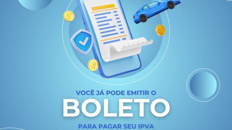 Sefaz disponibiliza boleto para pagamento do IPVA 2025